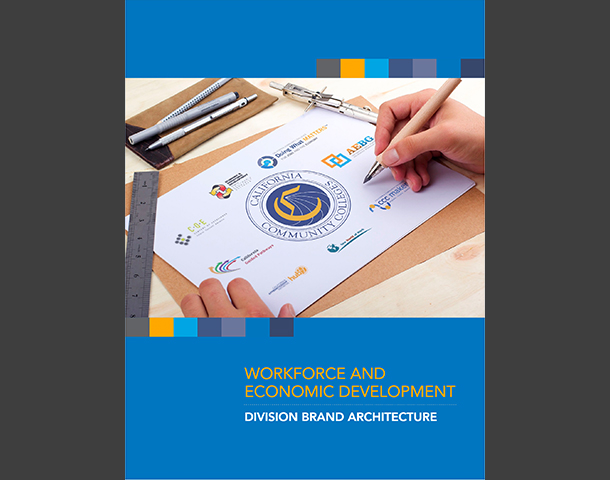 California Community Colleges:  Workforce Division Brand Guidelines by Full Capacity Marketing, Inc.