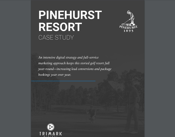 A Hole-In-One Digital Strategy for Pinehurst Resort: Using a Multichannel Approach to Drive Reservation Bookings by TriMark Digital