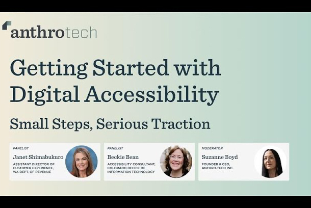 Getting Started with Digital Accessibility: Small Steps, Serious Traction by Anthro-Tech