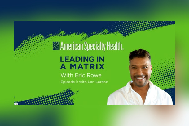 Leading in a Matrix Podcast by American Specialty Health, Inc.