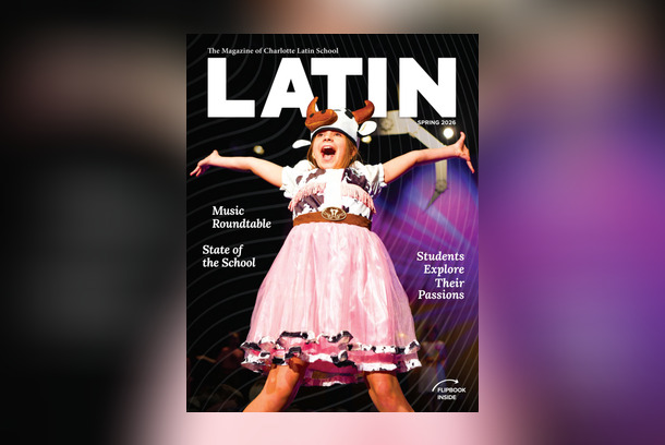Latin Magazine / Charlotte Latin School / Spring 2026 by Charlotte Latin School