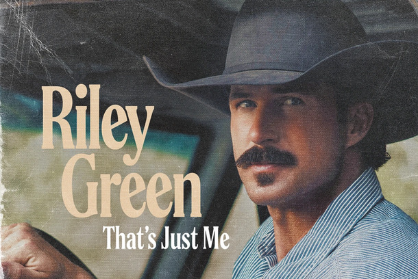 Thats Just Me - Riley Green by Borchetta Entertainment Group